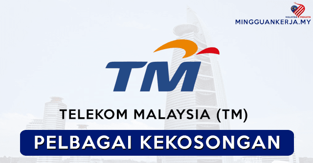 Pelbagai Jawatan Kosong Terkini Telekom Malaysia (TM) ~ Mohon Sebelum ...