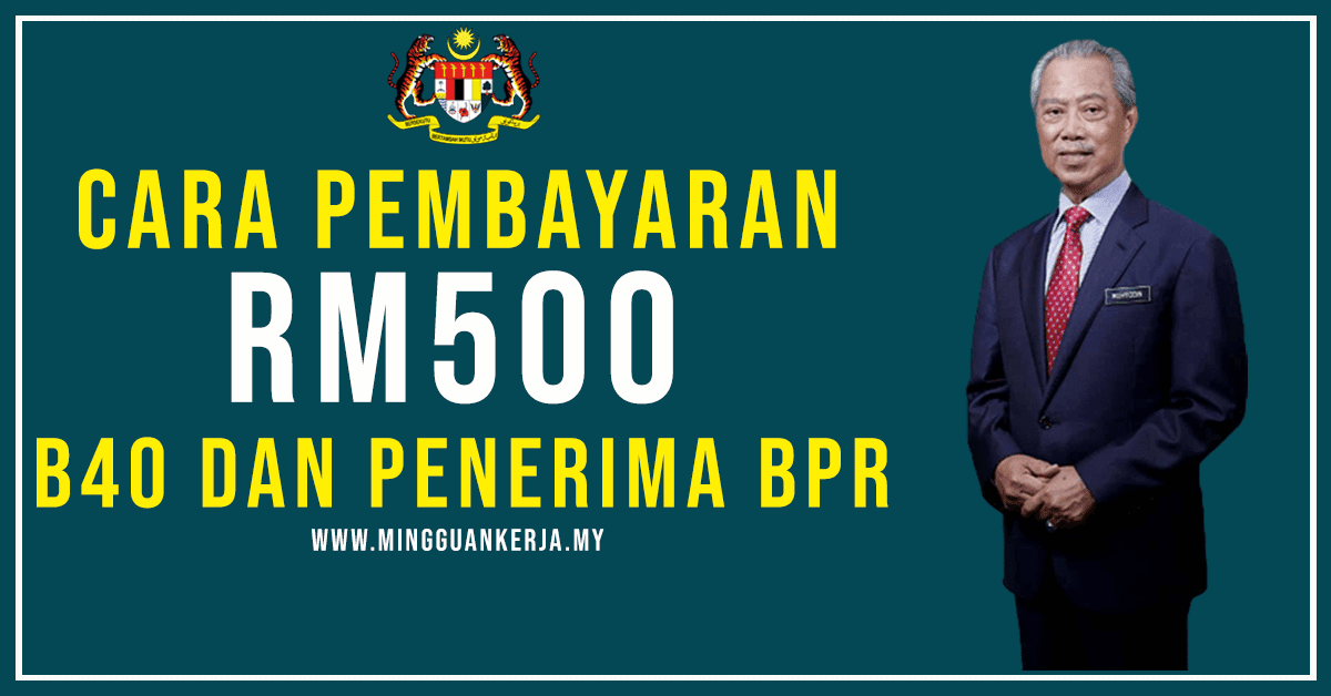 Ini Cara Pembayaran RM500 PEMERKASA Untuk B40 Dan Penerima BPR ~ Ramai ...