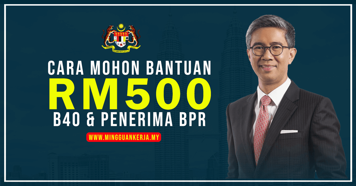 Cara Mohon Bantuan RM500 B40 & Penerima BPR Bermula Jun 2021 - Mingguan ...