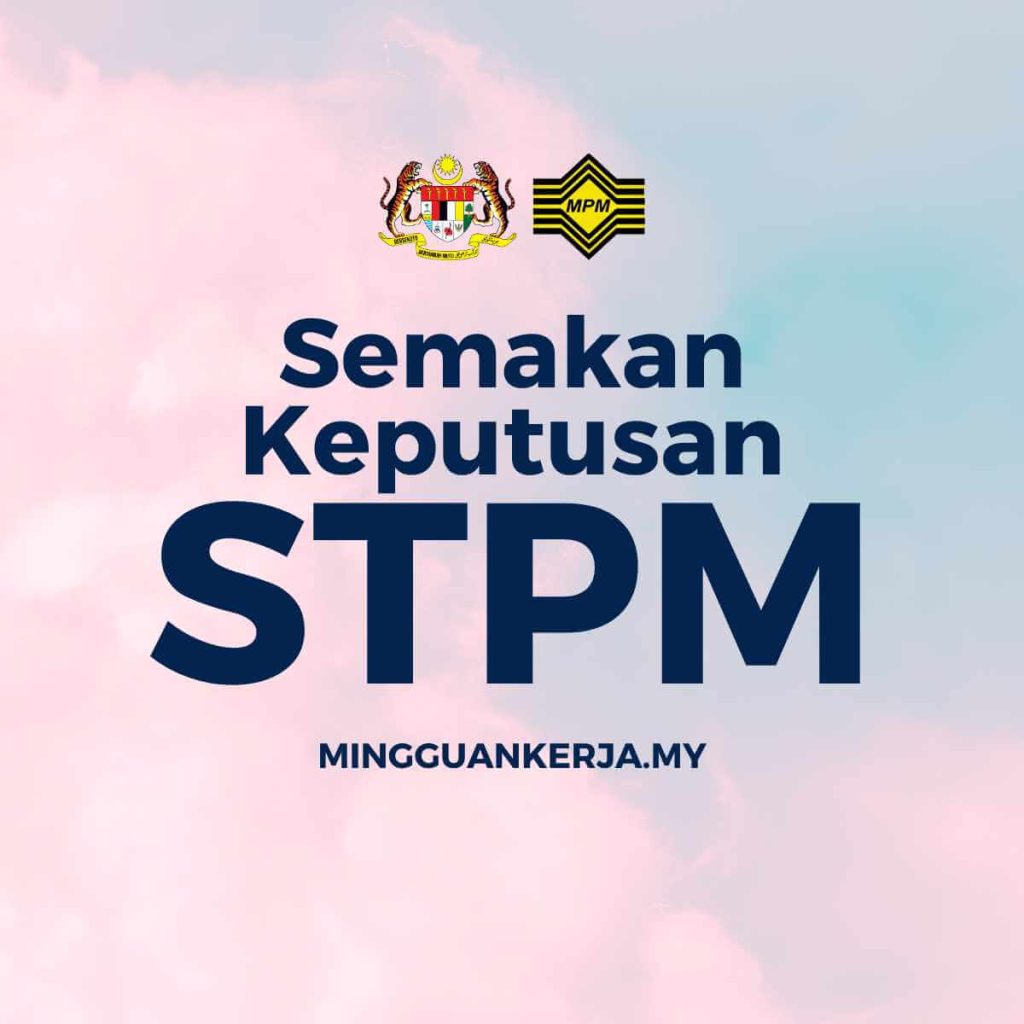 Semakan Keputusan STPM 2022 ~ Majlis Peperiksaan Malaysia