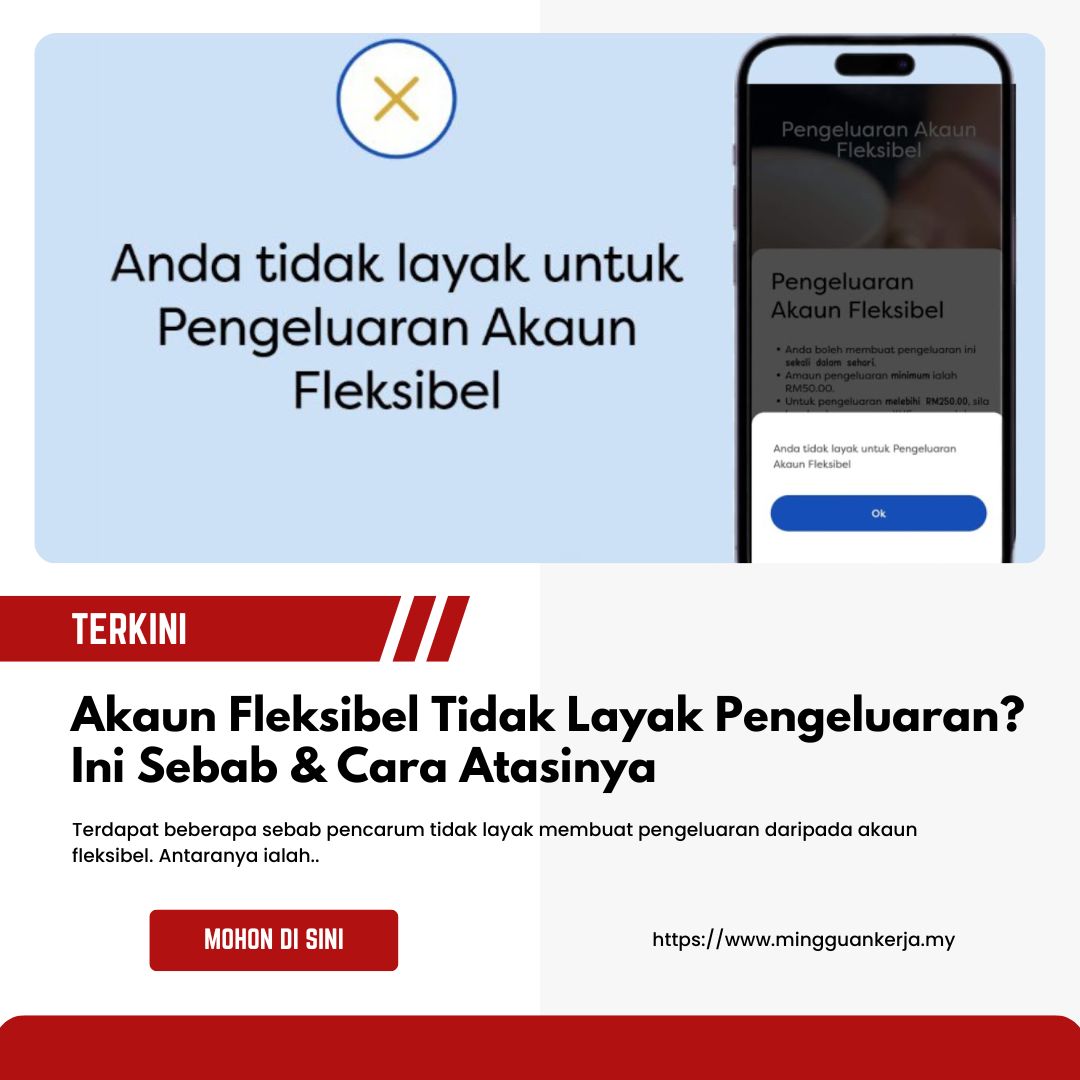 Akaun Fleksibel KWSP Tidak Layak Pengeluaran? Ini Sebab Dan Cara ...